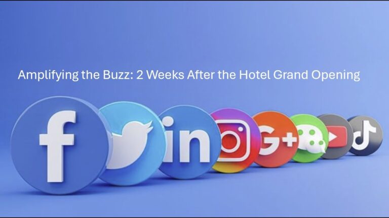 Amplifying the Buzz: 2 Weeks After the Hotel Grand Opening!”