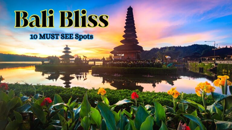 Bali Bliss – 10 MUST SEE Spots in Bali