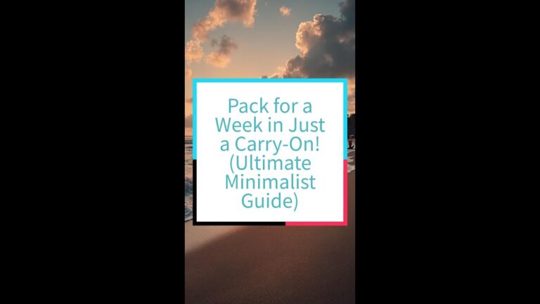Pack for a Week in Just a Carry-On! (Ultimate Minimalist Guide)