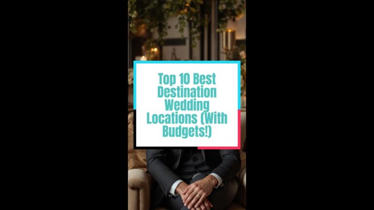 Top 10 Best Destination Wedding Locations (With Budgets!)