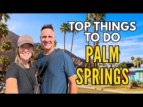 New We Spent 3 Weeks in Palm Springs and Here’s The Top 7 Things To Do!