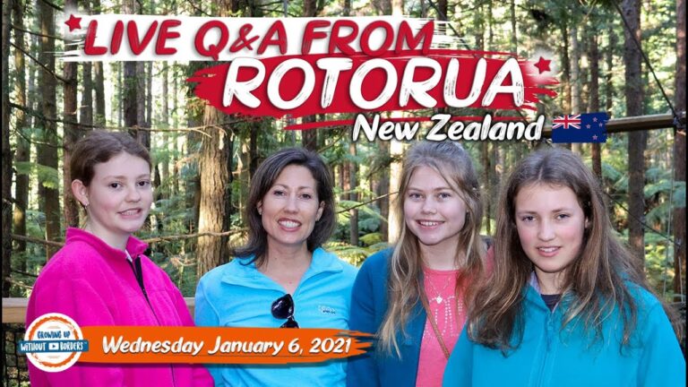 Live from Rotorua New Zealand – Growing Up Without Borders